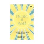 O milagre da manhã: O segredo para transformar sua vida